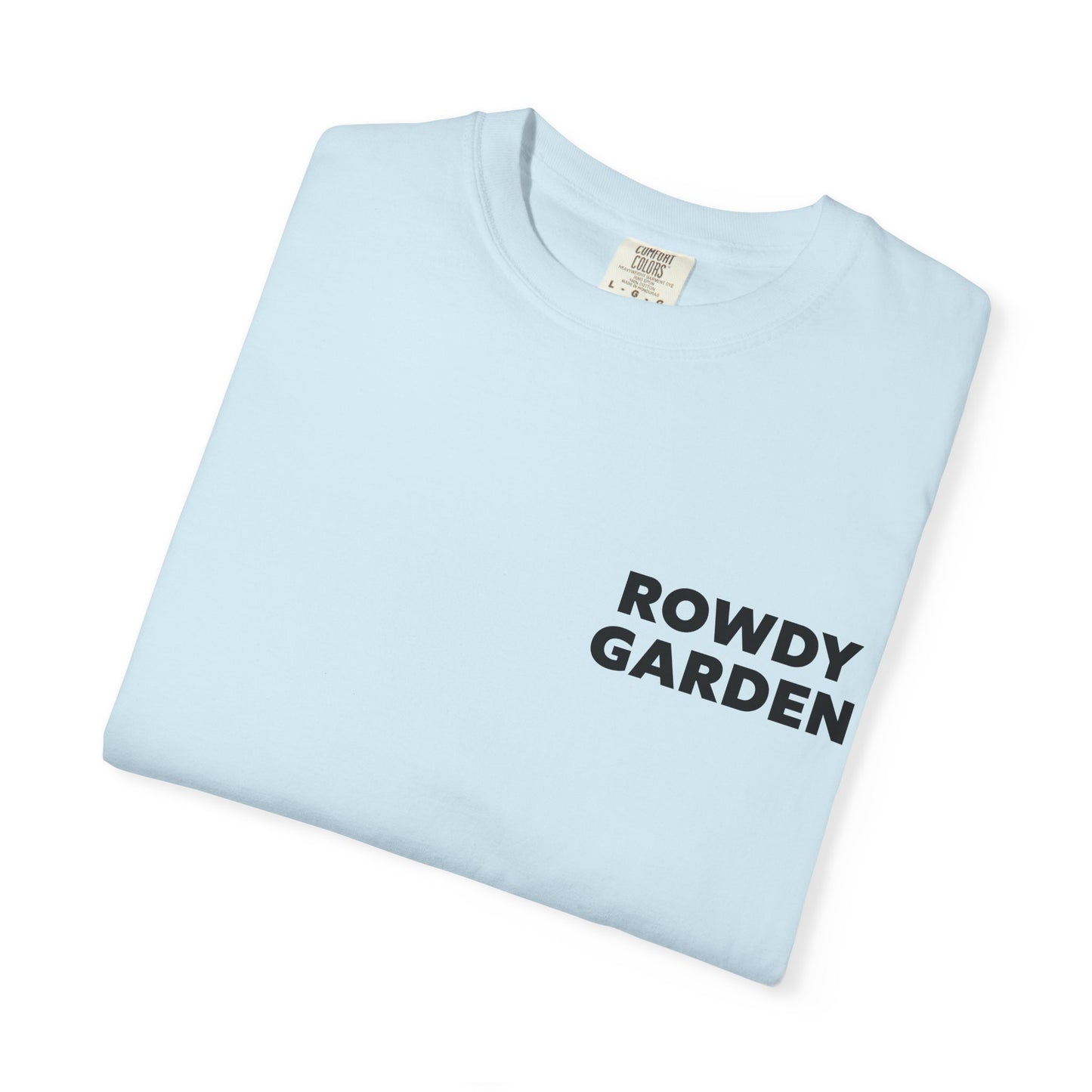 Rowdy Garden Resistance T-Shirt