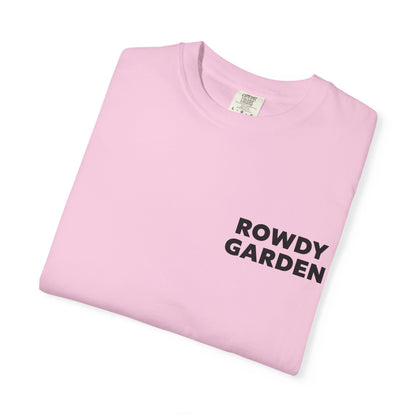 Rowdy Garden Resistance T-Shirt