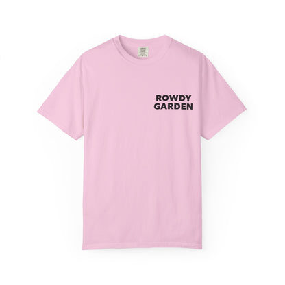 Rowdy Garden Resistance T-Shirt