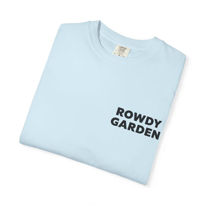 Rowdy Garden Resistance T-Shirt